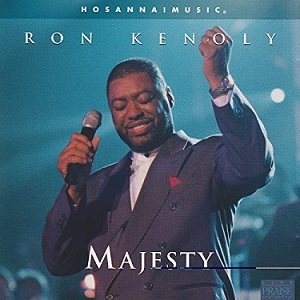 Majesty by Ron Kenoly