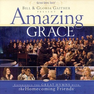 Amazing Grace by Gaither Homecoming