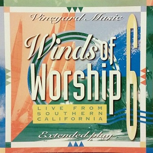  Live From Southern California #6 by Winds of Worship