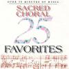 :-) COMING SOON :-) = 25 Sacred Choral Favorites by Various Classical Artists