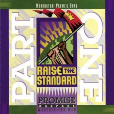 Promise%20Keepers%20-%20Raise%20The%20Standard%20-%20Part%20One
