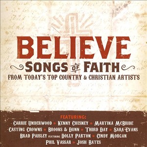 Believe%3A%20Songs%20Of%20Faith%20From%20Today%27s%20Top%20Country%20%26%20Christian%20Artists