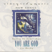 Touching the Father's Heart 31 You Are God by Vineyard Music Group