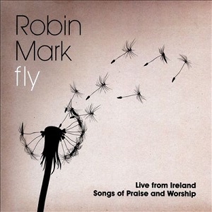Fly%3A%20Live%20From%20Ireland%3A%20Songs%20Of%20Praise%20And%20Worship